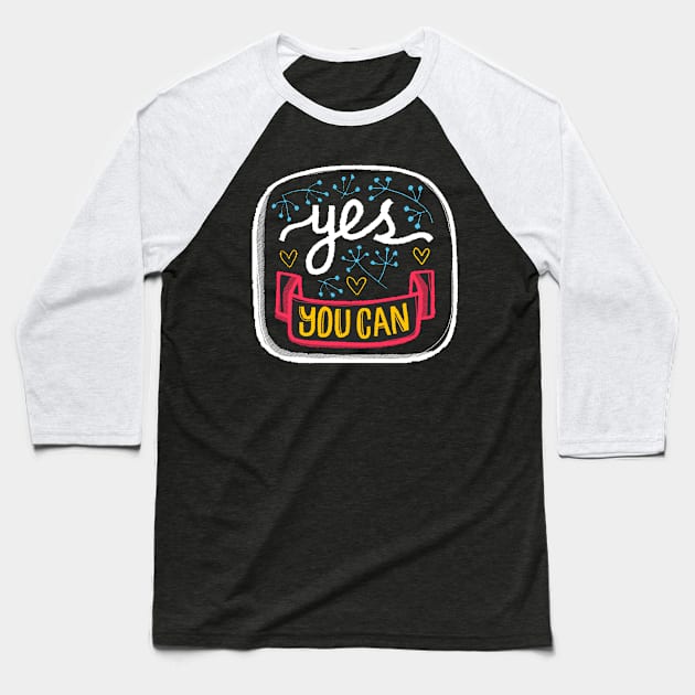 Yes You Can Baseball T-Shirt by Mako Design 